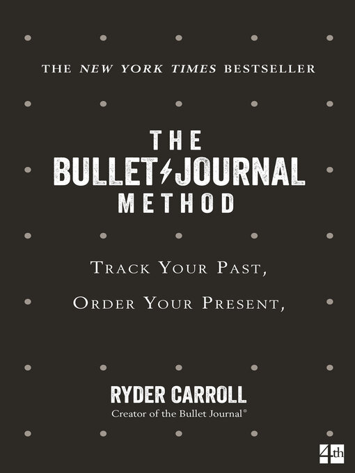 Title details for The Bullet Journal Method by Ryder Carroll - Available